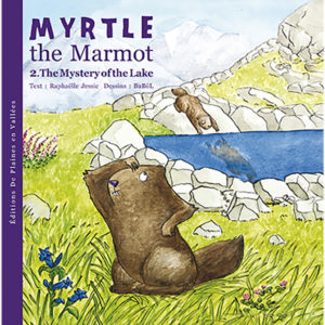 Myrtle the Marmot and the mystery of the Lake